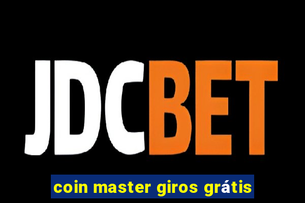 coin master giros grátis